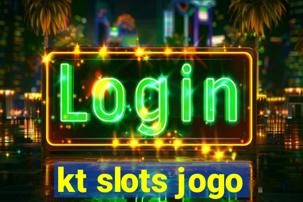kt slots jogo